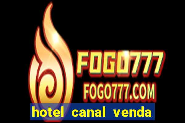 hotel canal venda nova do imigrante